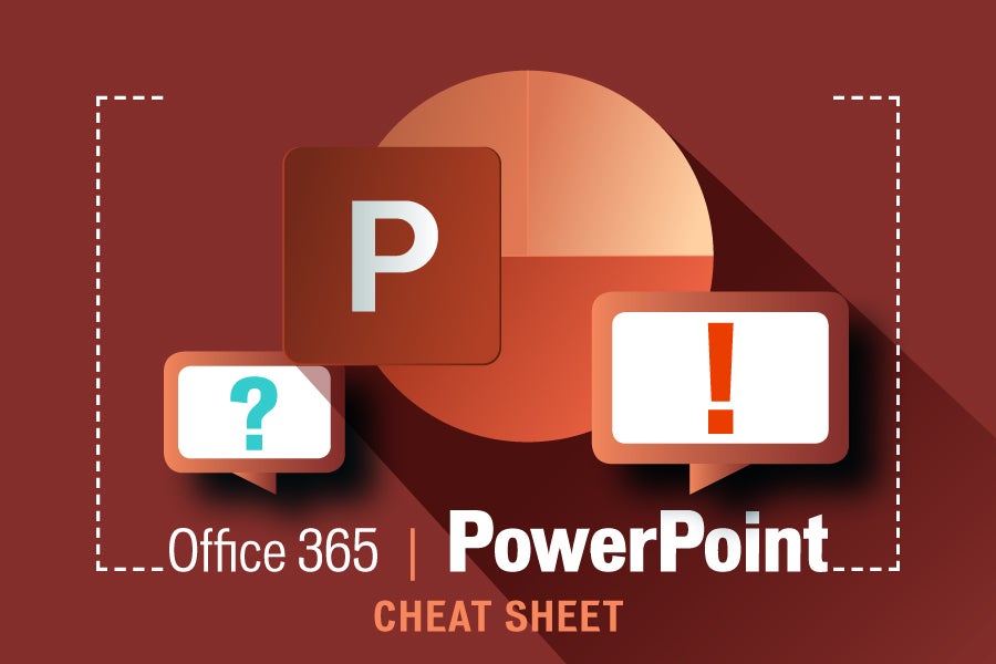 Computerworld Cheat Sheet > Microsoft > PowerPoint [Office 365]